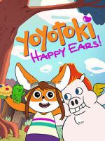 Watch Yoyotoki: Happy Ears (TV Short 2015) M4ufree