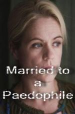 Watch Married to a Paedophile M4ufree