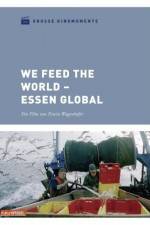 Watch We feed the World - Essen global M4ufree