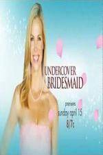 Watch Undercover Bridesmaid M4ufree