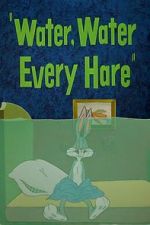 Watch Water, Water Every Hare Projectfreetv