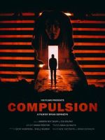 Watch Compulsion (Short 2017) Online M4ufree