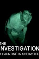 Watch The Investigation: A Haunting in Sherwood M4ufree
