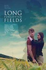 Watch Long Forgotten Fields M4ufree