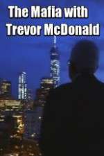 Watch M4ufree The Mafia with Trevor McDonald Online