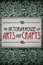 Watch The Victorian House of Arts and Crafts M4ufree