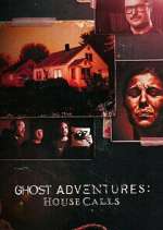 Ghost Adventures: House Calls m4ufree