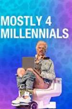 Watch Mostly 4 Millennials M4ufree