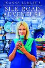 Watch Joanna Lumley\'s Silk Road Adventure M4ufree