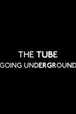 Watch The Tube: Going Underground M4ufree