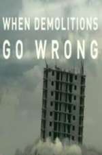 Watch When Demolitions Go Wrong M4ufree