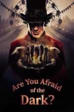 Watch Are You Afraid of the Dark? M4ufree