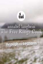 Watch Annabel Langbein The Free Range Cook: Through the Seasons M4ufree