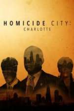 Watch Homicide City: Charlotte M4ufree