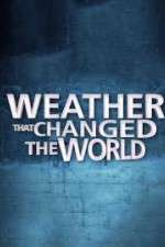 Watch Weather That Changed the World M4ufree