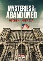Watch M4ufree Mysteries of the Abandoned: Hidden America Online