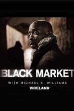 Watch M4ufree Black Market with Michael K. Williams Online