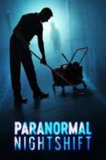 Watch Paranormal Nightshift M4ufree