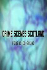 Watch Crime Scenes Scotland: Forensics Squad M4ufree