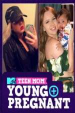 Watch Teen Mom: Young and Pregnant M4ufree