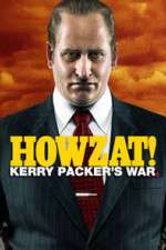 Watch Howzat! Kerry Packer's War M4ufree