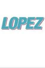 Watch Lopez M4ufree