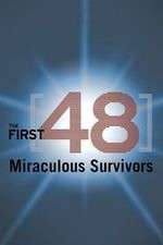 Watch The First 48: Miraculous Survivors M4ufree