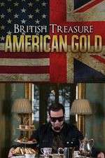 Watch British Treasure American Gold M4ufree