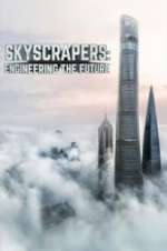 Watch Skyscrapers: Engineering the Future M4ufree