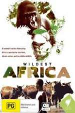 Watch Wildest Africa M4ufree