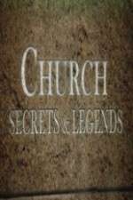 Watch Church Secrets & Legends M4ufree