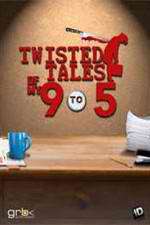 Watch Twisted Tales of My 9 to 5 M4ufree