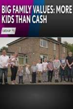 Watch Big Family Values: More Kids Than Cash M4ufree