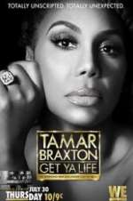 Watch Tamar Braxton: Get Ya Life! M4ufree