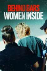 Watch Behind Bars: Women Inside M4ufree