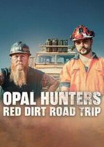 Watch M4ufree Opal Hunters: Red Dirt Roadtrip Online