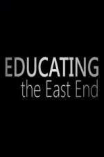 Watch Educating the East End M4ufree