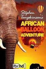 Watch Stephen Tompkinson's African Balloon Adventure M4ufree