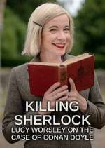 Watch M4ufree Killing Sherlock: Lucy Worsley on the Case of Conan Doyle Online