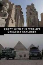 Watch Egypt With The World\'s Greatest Explorer M4ufree