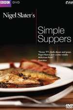 Watch Nigel Slaters Simple Suppers M4ufree