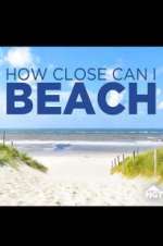 Watch How Close Can I Beach M4ufree