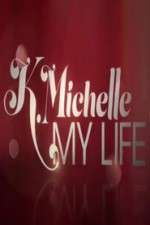 Watch K.Michelle My Life  M4ufree