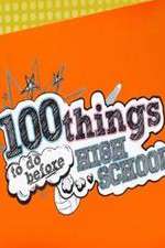 Watch 100 Things to Do Before High School M4ufree
