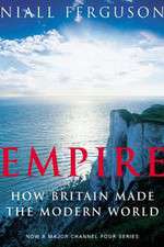 Watch Empire How Britain Made the Modern World M4ufree