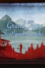 Watch Grand Tours of Scotland\'s Lochs M4ufree