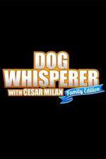 Watch Dog Whisperer with Cesar Millan: Family Edition M4ufree