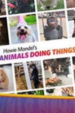 Watch Howie Mandel\'s Animals Doing Things M4ufree