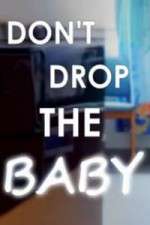 Watch Don't Drop the Baby M4ufree