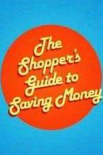 Watch The Shoppers Guide to Saving Money M4ufree